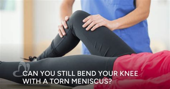 Can you bend your knee with a torn meniscus?