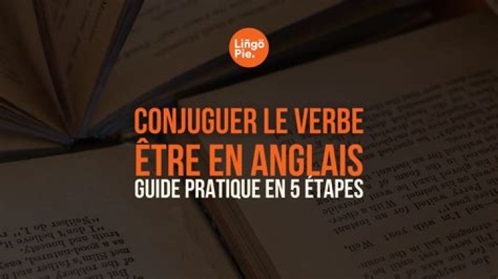 Comment conjuguer to be en anglais?