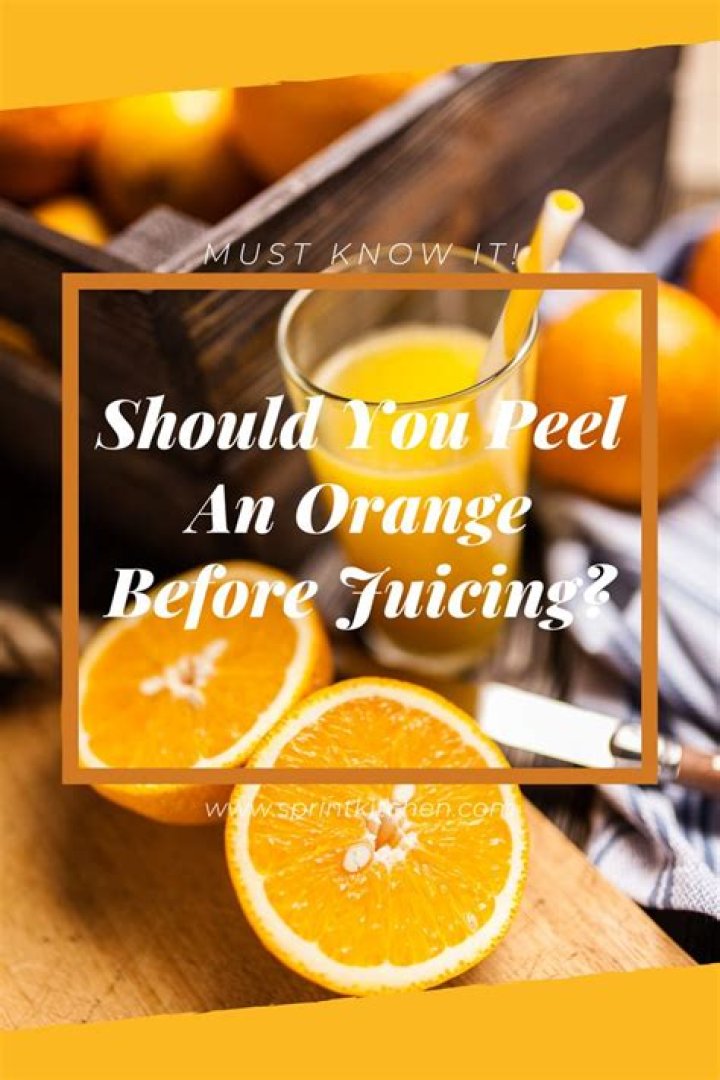 Do I need to peel my oranges before juicing?