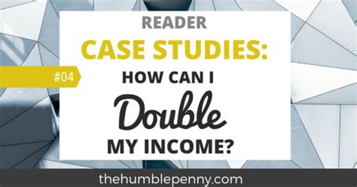 How can I double my income?