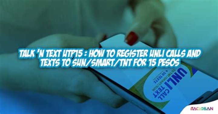 How can I UNLI call in Talk N Text 15?