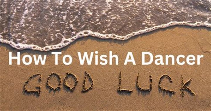 How do you wish a dancer good luck?