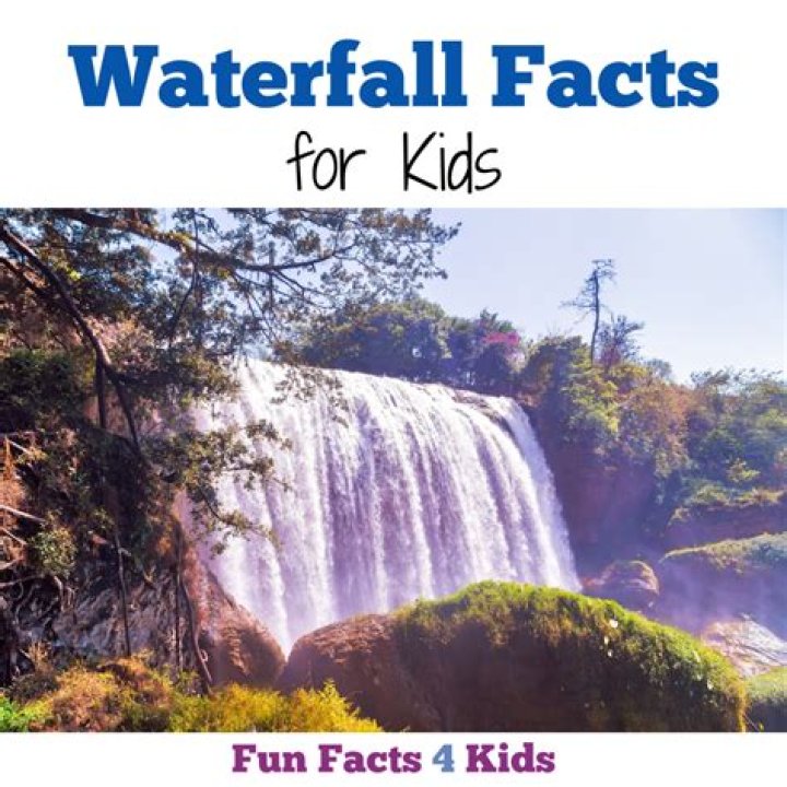 What are 3 facts about waterfalls?