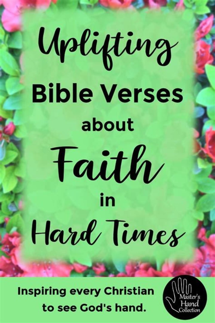 What does the Bible say about having faith in hard times?