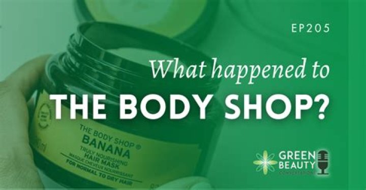 What happened to the body shop?