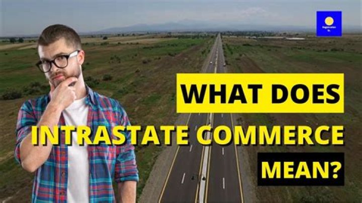 What is intrastate commerce mean?