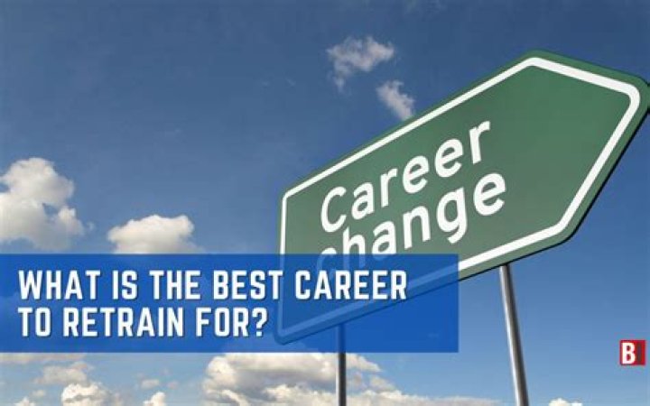 What is the best career to retrain for?