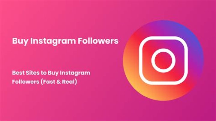 What is the best place to buy real followers for Instagram?