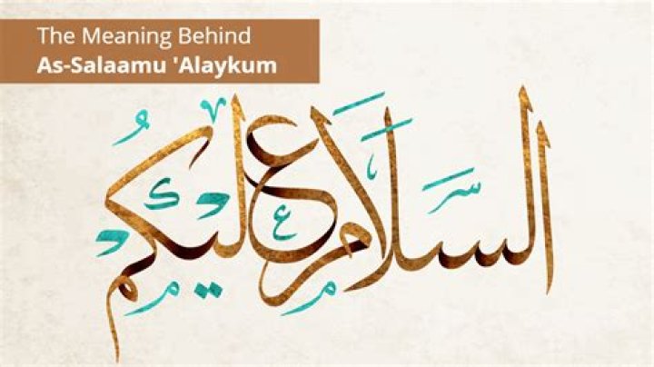 What is the meaning of as salamu alaykum in Arabic?