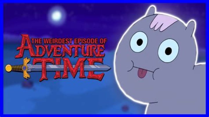 What is the weirdest Adventure Time episode?
