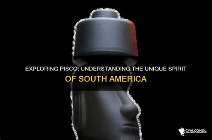 What kind of alcohol is Pisco?