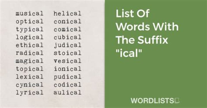 What words use the suffix IC ical?