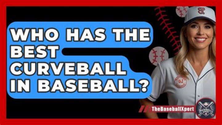 Who has the best curveball in baseball?