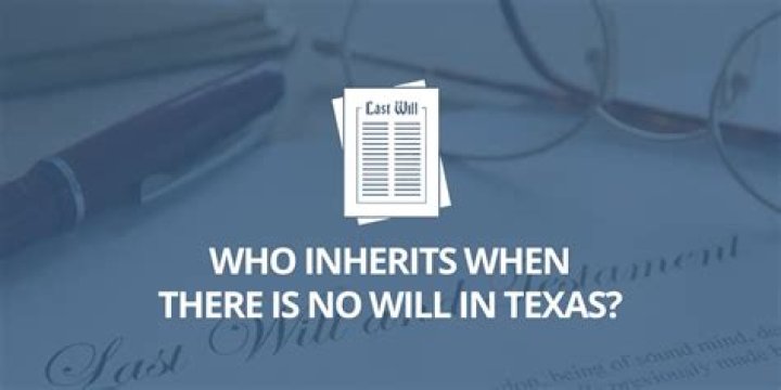 Who inherits property if no will in Texas?