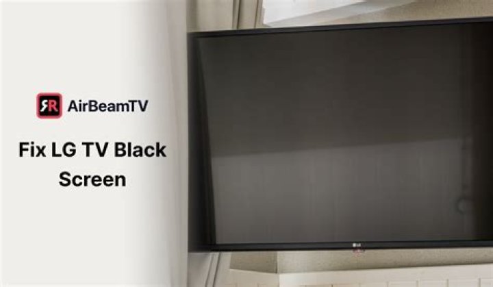 Why is my LG TV turning on but the screen is black?